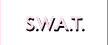 S.W.A.T.
